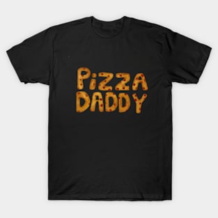 PIZZA DADDY T-Shirt